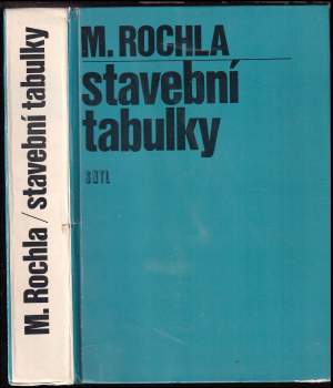 Milan Rochla: Stavební tabulky