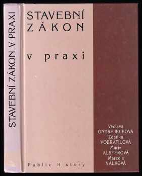 Václava Ondrejechová: Stavební zákon v praxi