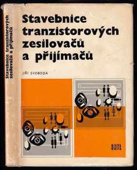 Jiří Svoboda: Stavebnice tranzistorových zesilovačů a přijímačů