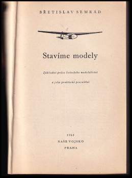 Břetislav Semrád: Stavíme modely