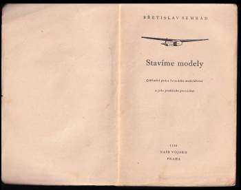 Břetislav Semrád: Stavíme modely