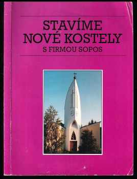 Stavíme nové kostely s firmou SOPOS