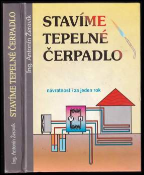 Antonín Žeravík: Stavíme tepelné čerpadlo