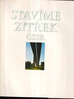 Stavíme zítřek ČSSR