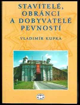 Stavitelé, obránci a dobyvatelé pevností