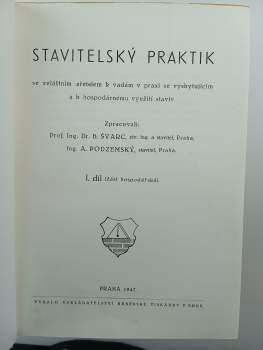 Bohumil Švarc: Stavitelský praktik se zvláštním zřetelem k vadám v praksi se vyskytujícím a k hospodárnému využití staviv Díl 1-3