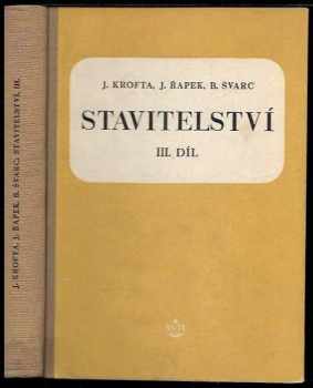 Jiří Krofta: Stavitelství III