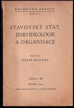 Karel Moudrý: Stavovský stát, jeho ideologie a organisace