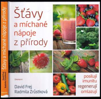 David Frej: Šťávy a míchané nápoje z přírody
