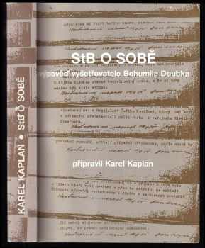 Bohumil Doubek: StB o sobě - výpověď vyšetřovatele Bohumila Doubka