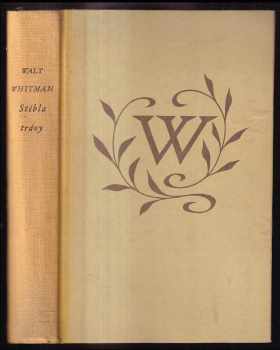 Stébla trávy : Výbor poesie a prózy - Walt Whitman (1956, Naše vojsko) - ID: 569186