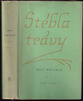 Stébla trávy : Výbor poesie a prózy - Walt Whitman (1956, Naše vojsko) - ID: 840698