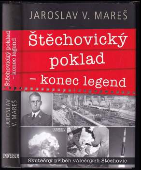 Jaroslav V Mareš: Štěchovický poklad - konec legend