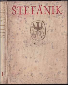 Edvard Beneš: Štefánik: Díl 1-2