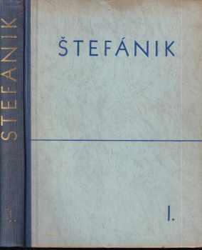 Milan Štefánik: Štefánik I