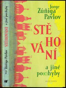 Jorge Zúñiga Pavlov: Stěhování a jiné po(c)hyby