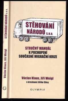 Václav Klaus: Stěhování národů sr.o - stručný manuál k pochopení současné migrační krize.