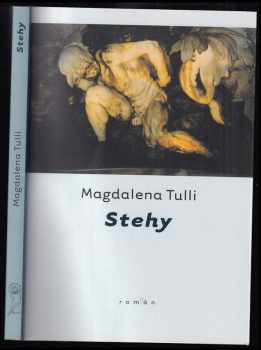 Magdalena Tulli: Stehy : [román]