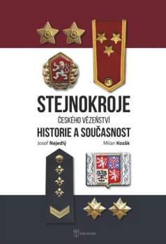 Josef Nejedlý: Stejnokroje českého vězeňství