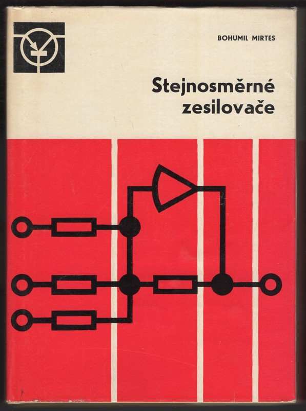 Bohumil Mirtes: Stejnosměrné zesilovače