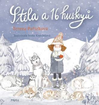 Tereza Pařízková: Stela a 16 huskyů