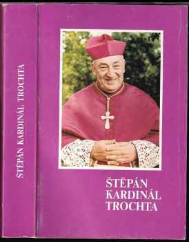 Štěpán Kardinál Trochta