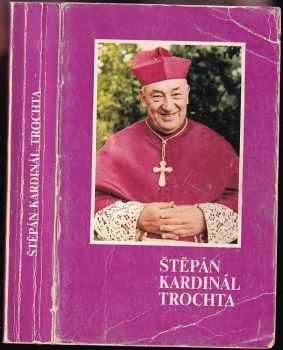 Štěpán Kardinál Trochta