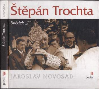 Jaroslav Novosad: Štěpán Trochta