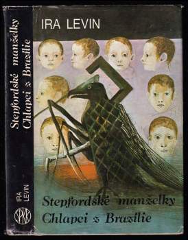 Stepfordské manželky ; Chlapci z Brazílie