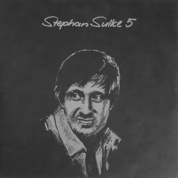 Stephan Sulke: Stephan Sulke 5