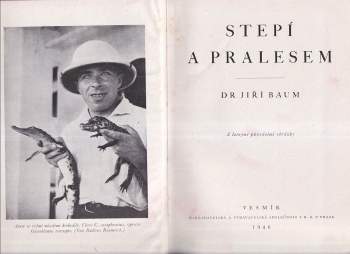 Jiří Baum: Stepí a pralesem