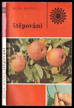 Štěpování - František Severa, Zdeněk Humpál, Otakar Bílek, Bohuslav Hanuš (1984, Státní zemědělské nakladatelství) - ID: 717256