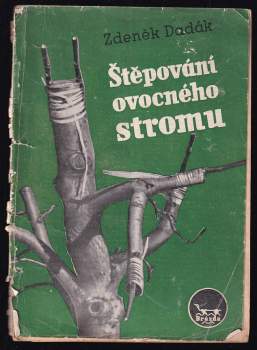 Zdeněk Dadák: Štěpování ovocného stromu
