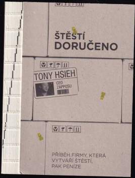 Tony Hsieh: Štěstí doručeno