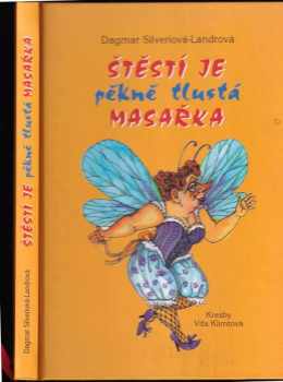 Dagmar Landrová: Štěstí je pěkně tlustá masařka