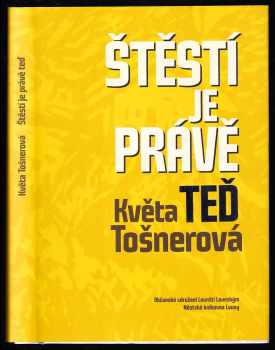 Květa Tošnerová: Štěstí je právě teď