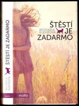 Štěstí je zadarmo - Michaela Klevisová (2016, Motto) - ID: 836620