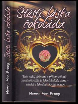 Menna van Praag: Štěstí, láska, čokoláda