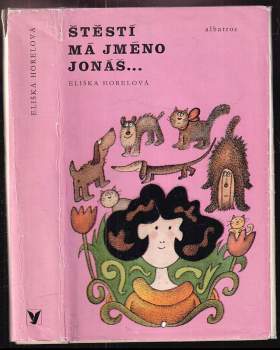 Eliška Horelová: Štěstí má jméno Jonáš--