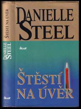 Danielle Steel: Štěstí na úvěr