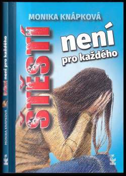 Štěstí není pro každého
