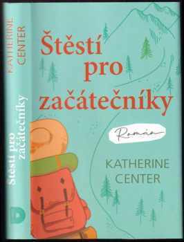 Katherine Center: Štěstí pro začátečníky