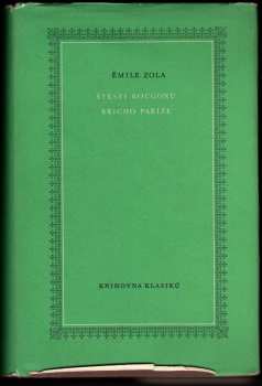 Émile Zola: Štěstí Rougonů ; Břicho Paříže