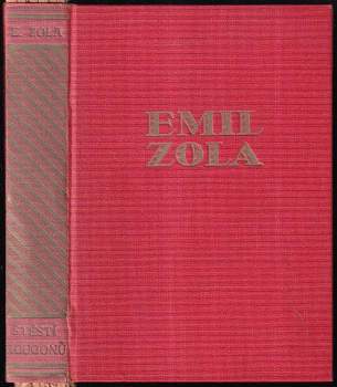 Štěstí Rougonů : (La fortune des Rougon) - Émile Zola (1932, Jos. R. Vilímek) - ID: 1862269