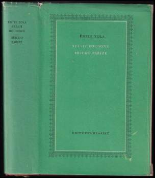 Émile Zola: Štěstí Rougonů ; Břicho Paříže