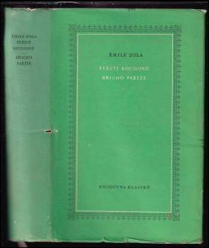 Štěstí Rougonů ; Břicho Paříže - Émile Zola (1959, Státní nakladatelství krásné literatury, hudby a umění) - ID: 804534