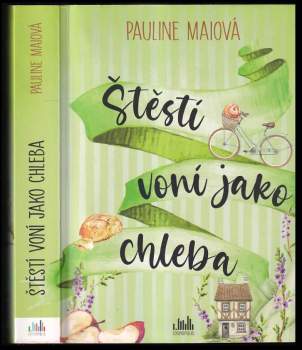Pauline Maiová,: Štěstí voní jako chleba
