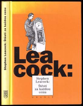 Stephen Leacock: Štěstí za každou cenu