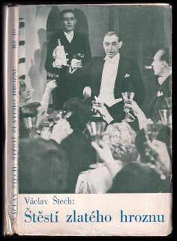 Václav Štech: Štěstí Zlatého hroznu : předměstský román
