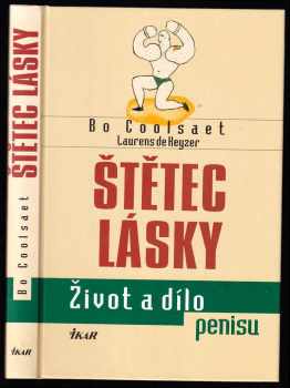 Štětec lásky : život a dílo penisu